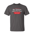 thumbnail image 1 of My Opinion Offended You Hear Sarcastic Humor Graphic Novelty Funny Youth T Shirt, 1 of 1