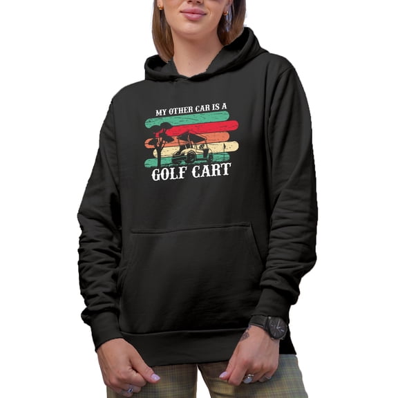 My Other Car Is a Golf Cart Quote with a Buggy, Golf Player, Golfing or Golfer Themed Merch Gift, Black Hooded Sweatshirt or Hoodie, Small