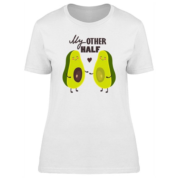 My Other Half Avocado Love T-Shirt Women -Image by Shutterstock, Female Large