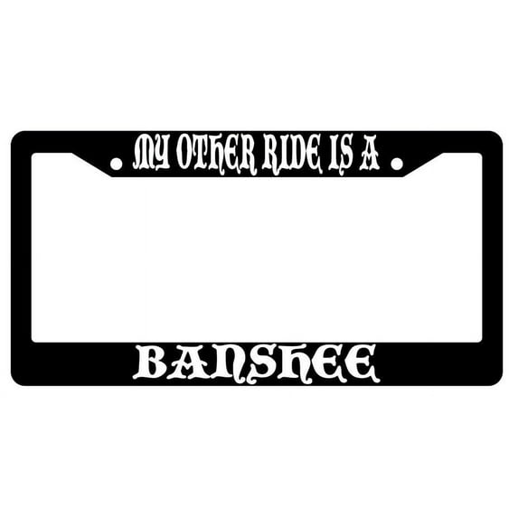 My Other Ride Is A Banshee Black Plastic License Plate Frame