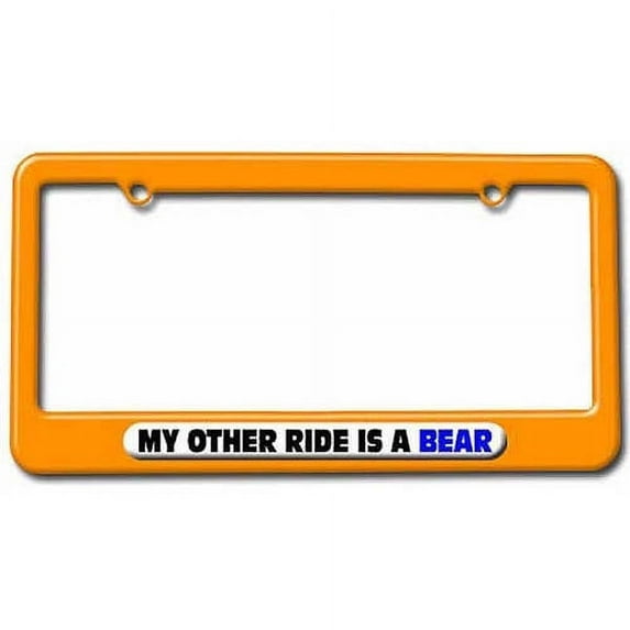 My Other Ride Is A Bear License Plate Tag Frame, Multiple Colors