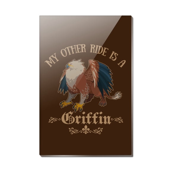 My Other Ride Is A Griffin Fantasy Games RPG Rectangle Acrylic Fridge Refrigerator Magnet