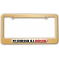 thumbnail image 1 of My Other Ride Is A Road Bike License Plate Frame, 1 of 1