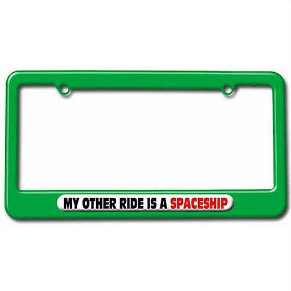 My Other Ride Is A Spaceship License Plate Tag Frame, Multiple Colors