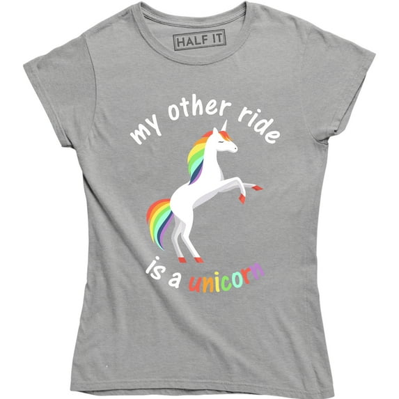 My Other Ride Is A Unicorn - Back Riding Funny Ladies Women's T-Shirt