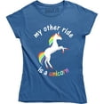 thumbnail image 1 of My Other Ride Is A Unicorn - Back Riding Funny Ladies Women's T-Shirt, 1 of 4