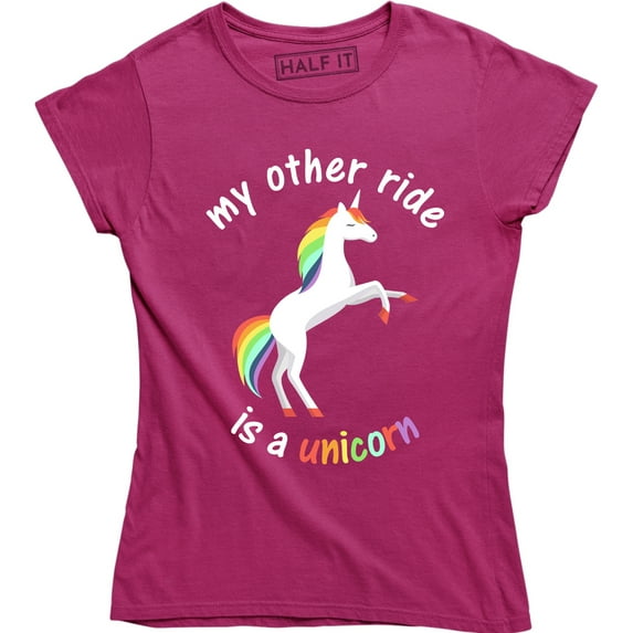 My Other Ride Is A Unicorn - Back Riding Funny Ladies Women's T-Shirt