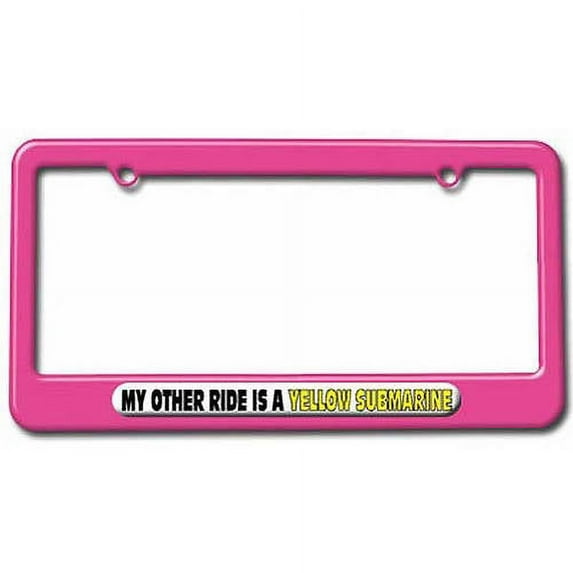 My Other Ride Is A Yellow Submarine License Plate Tag Frame, Multiple Colors