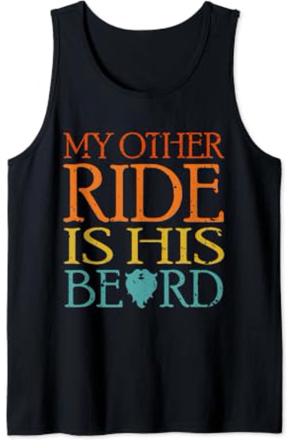 My Other Ride Is His Beard Bearded Guy Wife Girlfriend Tank Top Size S-3XL