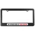 thumbnail image 1 of My Other Ride Is Your Sister License Plate Frame, 1 of 1