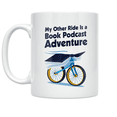thumbnail image 1 of My Other Ride Is a Book Podcast Adventure - Book Lover - 11 oz Ceramic Coffee Mug, 1 of 3