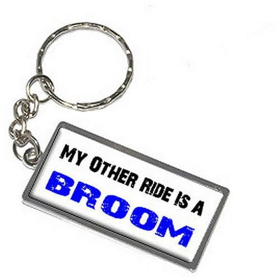 My Other Ride Vehicle Car Is A Broom Keychain Key Chain Ring
