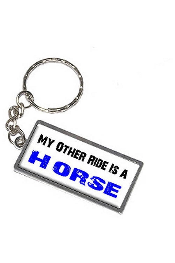 My Other Ride Vehicle Car Is A Horse Keychain Key Chain Ring