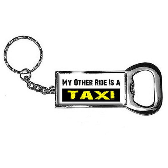 My Other Ride Vehicle Car Is A Taxi Keychain Key Chain Ring Bottle Bottlecap Opener