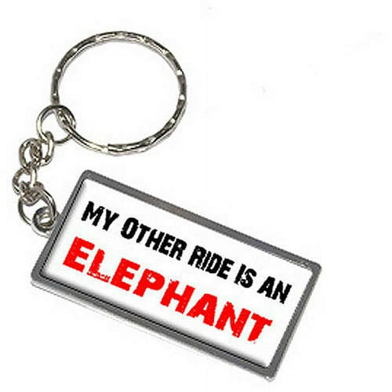 My Other Ride Vehicle Car Is An Elephant Keychain Key Chain Ring