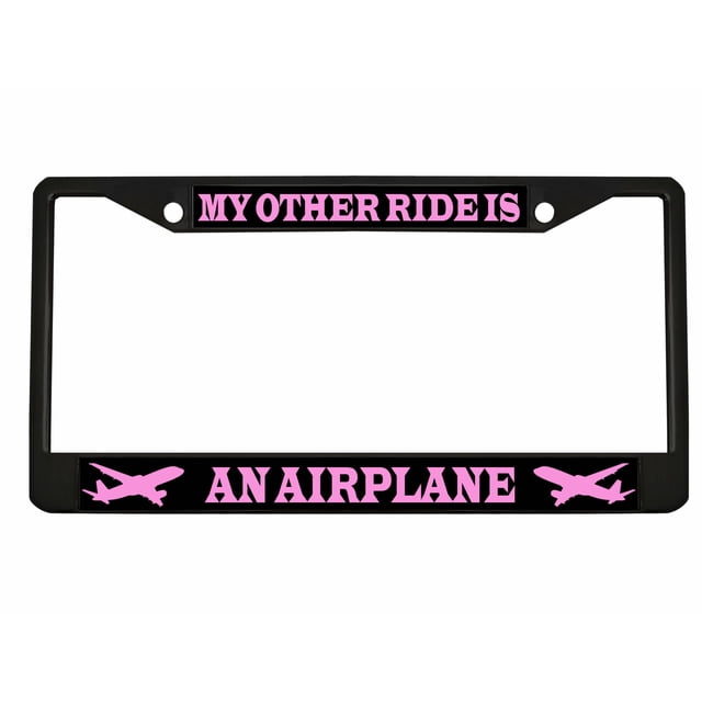 My Other Ride is an Airplane Style Metal License Plate Frame ...