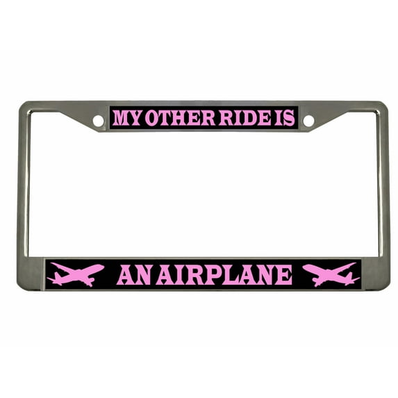 My Other Ride is an Airplane Style Metal License Plate Frame Personalized/Car Accessories Car Tag Holder Cover (Chrome/Black/L Pink)