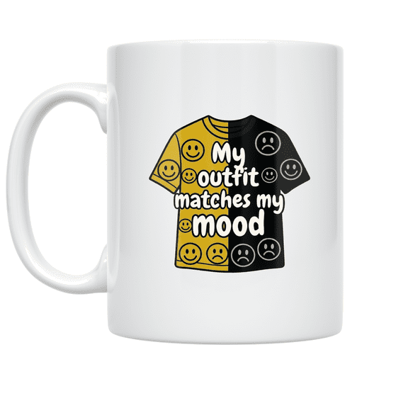 My Outfit Matches My Mood - Trendy Teen - 11 oz Ceramic Coffee Mug