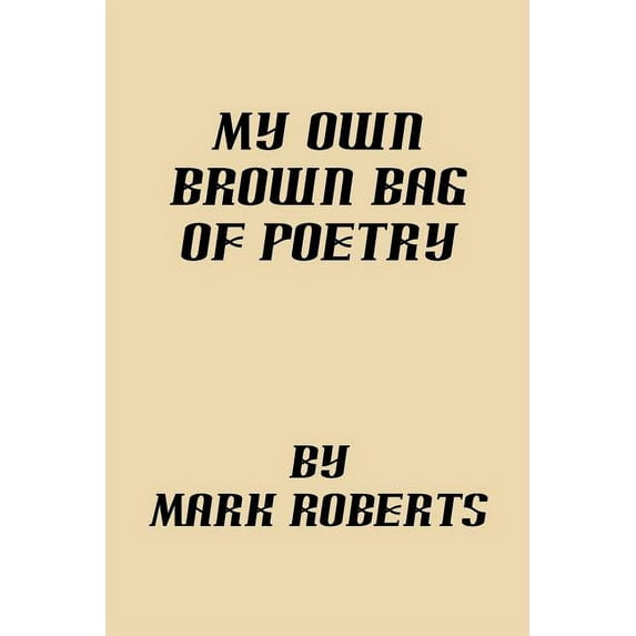 My Own Brown Bag of Poetry (Paperback)