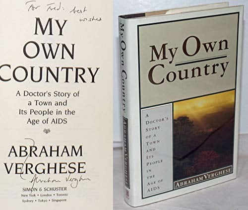 Pre-Owned My Own Country: A Doctors Story of a Town and Its People in the Age Aids Hardcover Abraham Verghese