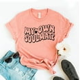 thumbnail image 1 of My Own Soulmate T-shirt Valentine's Day Shirt Funny Single Person Gift Women's Tees Christmas Feminist Self Love Top I Think Maybe Blind Valentines Anti, 1 of 3