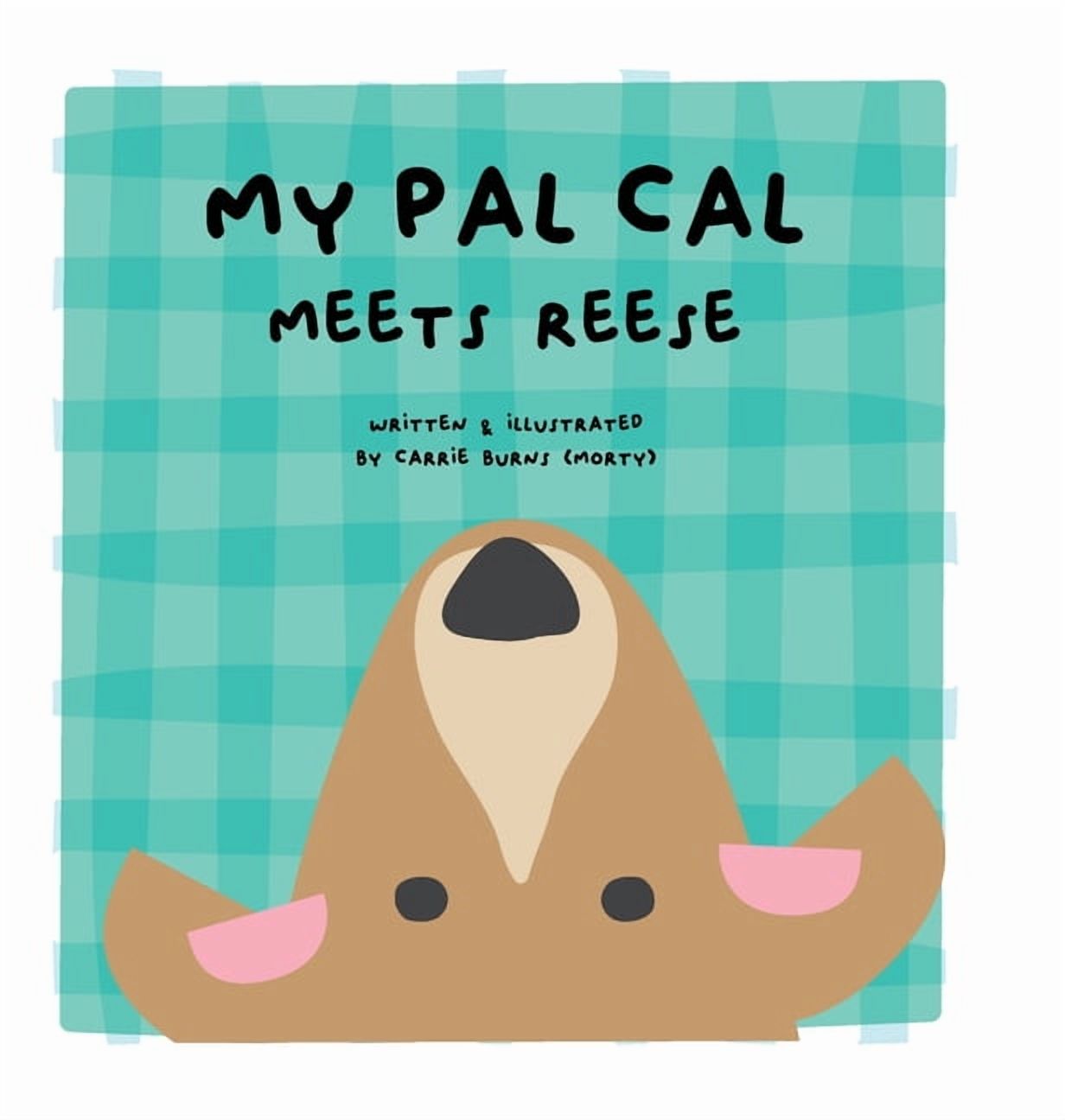 My Pal Cal my pal cal meets reese, (Hardcover)