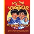 thumbnail image 1 of Pre-Owned My Pal Victor: Mi Amigo, Victor (Hardcover) 0972019294 9780972019293, 1 of 1