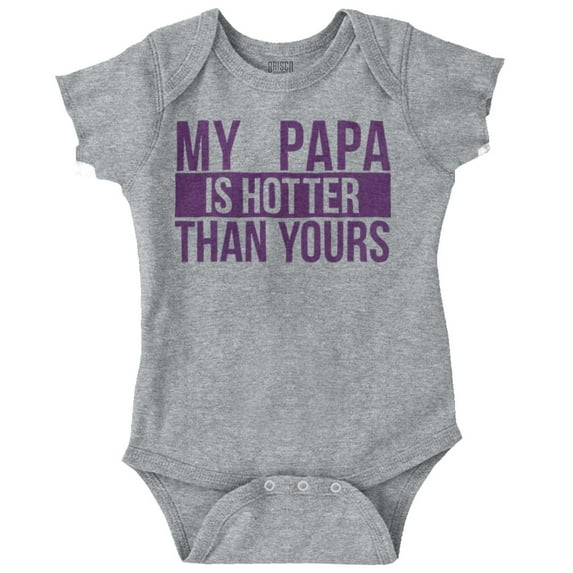My Papa Hotter Than Yours Grandfather Bodysuit Jumper Girls Infant Baby Brisco Brands 6M