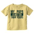 thumbnail image 1 of My Papa Hotter Than Yours Grandfather Youth T Shirt Tee Girls Infant Toddler Brisco Brands 24M, 1 of 5
