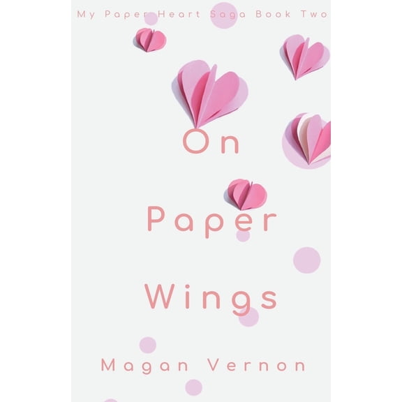 My Paper Heart On Paper Wings, Book 2, (Paperback)