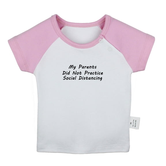 My Parents Did Not Practice Social Distancing Funny T shirt For Baby, Newborn Babies T-shirts, Infant Tops, 0-24M Kids Graphic Tees Clothing (Short Pink Raglan T-shirt, 6-12 Months)