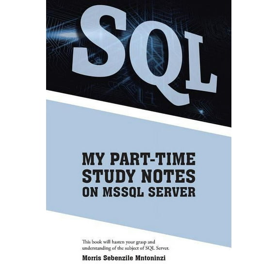 My Part-Time Study Notes on Mssql Server (Paperback)
