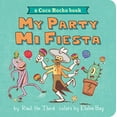 thumbnail image 1 of Pre-Owned My Party, Mi Fiesta: A Coco Rocho Book (Bilingual English-Spanish) (Board book) 0358394724 9780358394723, 1 of 1