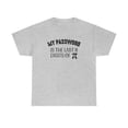 thumbnail image 1 of My Password Is The Last 8 Digits Of Pi - Funny IT Security Shirt - ID: 468, 1 of 7