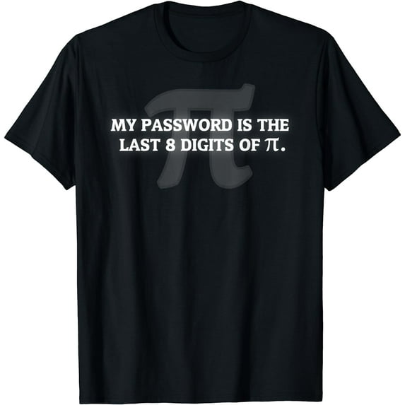 My Password is Pi Funny Math Nerd T-shirt for Teachers