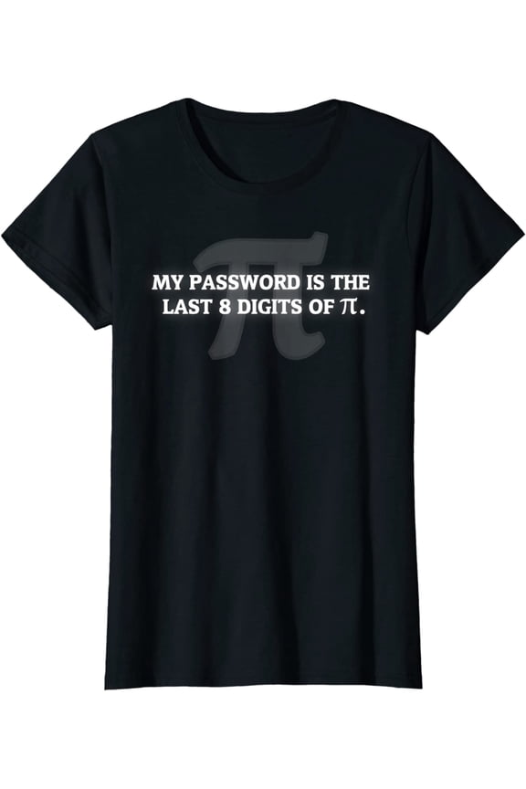 My Password is Pi Funny Math Nerd T-shirt for Teachers