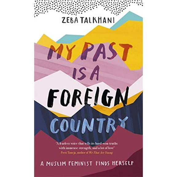 Pre-Owned My Past Is a Foreign Country: A Muslim Feminist Finds Herself (Paperback) 1473684056 9781473684058