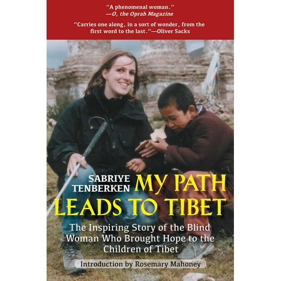 My Path Leads to Tibet : The Inspiring Story of the Blind Woman Who Brought Hope to the Children of Tibet (Paperback)