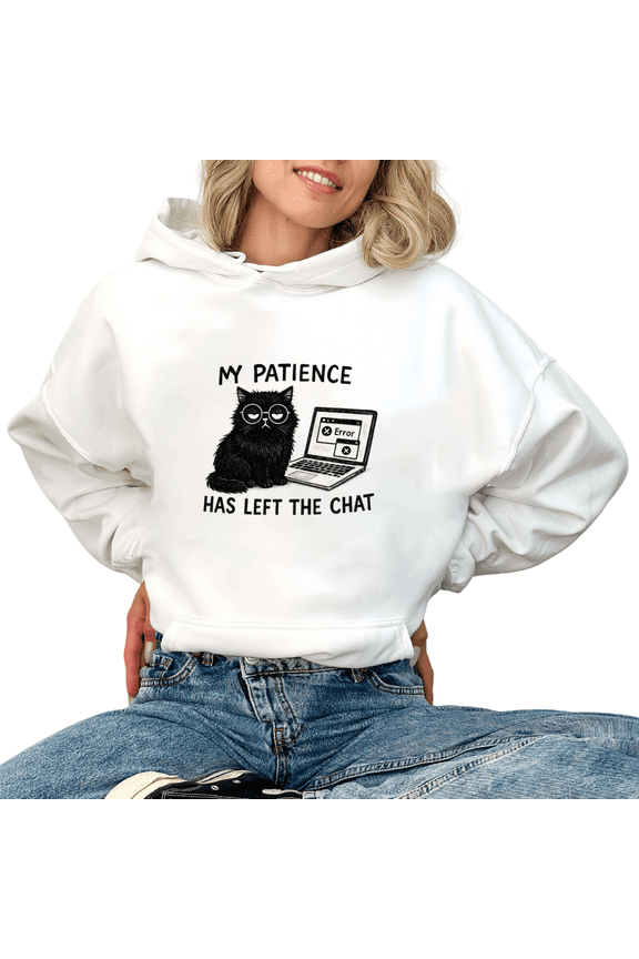 My Patience Has Left The Chat White Funny Tech Cat Graphic Hoodie S-2XL Remote Troubleshooting Tops