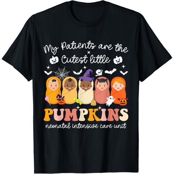 My Patients Are Cutest Pumpkins Neonatal ICU Nurse Halloween T-Shirt