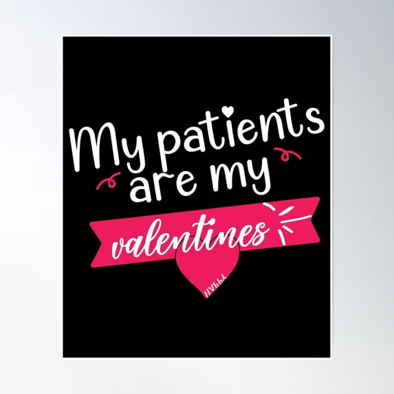 My Patients Are My Valentines Rn Nurse Valentine'S Day Poster Wall Art, Modern Wall Decor, 16x24 UNFRAMED
