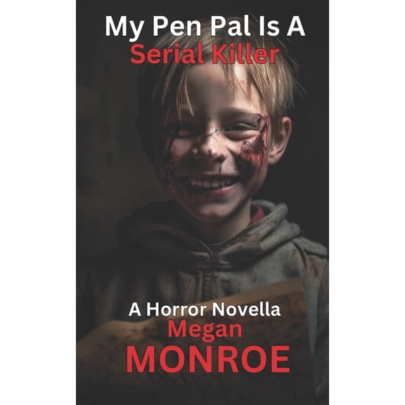 My Pen Pal Is A Serial Killer: A Violent Horror Story, (Paperback)