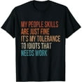 thumbnail image 1 of My People Skills Are Fine It's My Tolerance to Idiot Vintage T-Shirt, 1 of 4
