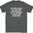 thumbnail image 1 of My People Skills Are Fine T-Shirt Funny Sarcastic Rude Humor Joke Text Tee - Charcoal, 2XL, 1 of 1