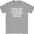 thumbnail image 1 of My People Skills Are Fine T-Shirt Funny Sarcastic Rude Humor Joke Text Tee - Heather Grey, S, 1 of 1
