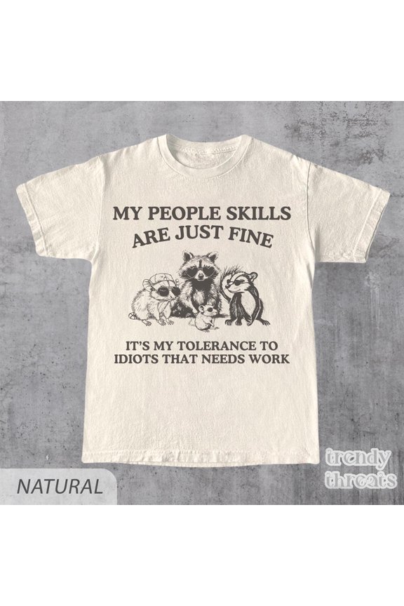 My People Skills Are Fine Tshirt, Funny Raccoon Shirt, Yap Shirt, Meme Shirt, Yapping Shir