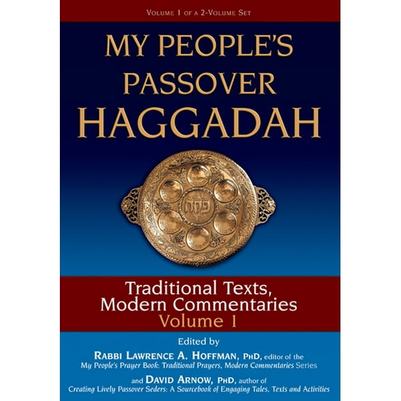 My People's Passover Haggadah My People's Passover Haggadah Vol 1: Traditional Texts, Modern Commentaries, (Paperback)