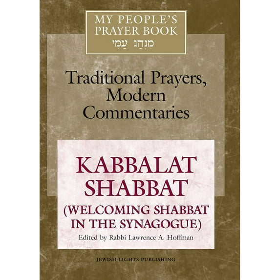My People's Prayer Book My People's Prayer Book Vol 8: Kabbalat Shabbat (Welcoming Shabbat in the Synagogue), Book 08, (Hardcover)
