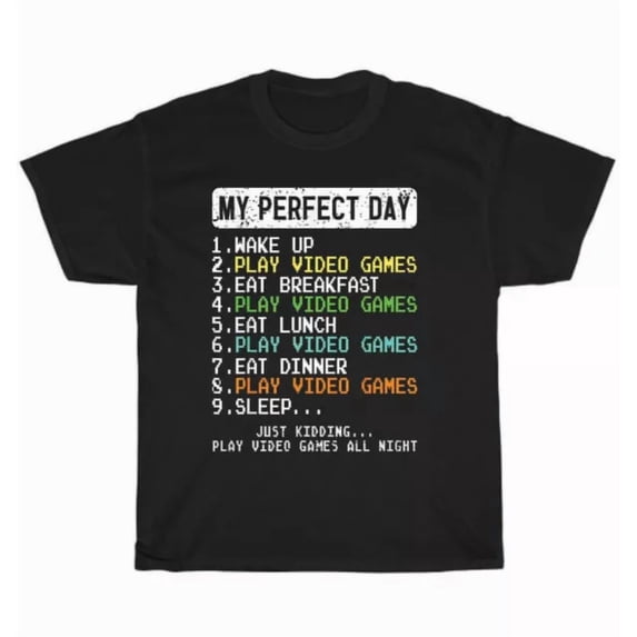 My Perfect Day T-Shirt Mens Video Games Gamer Tee Gift For Teen New