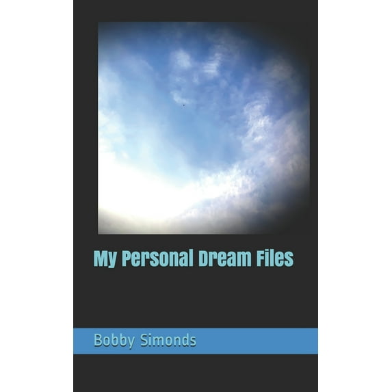 My Personal Dream Files Paperback 1704336139 9781704336138 Bobby Simonds